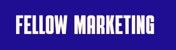FELLOW MARKETING